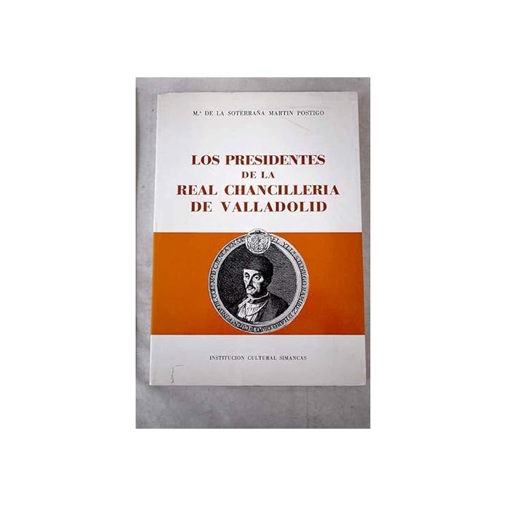 Los presidentes de la Real Chancillería de Valladolid